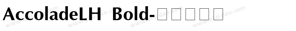 AccoladeLH Bold字体转换
